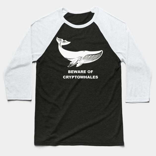 Beware of Cryptowhales Baseball T-Shirt by cryptogeek